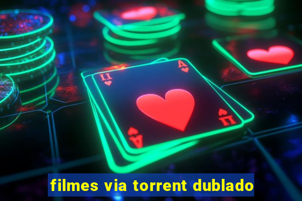 filmes via torrent dublado